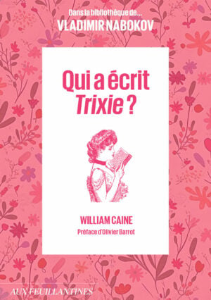 Qui a écrit <span class=ital>Trixie </span> ?