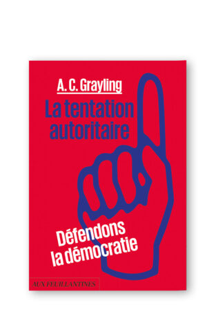 La tentation autoritaire