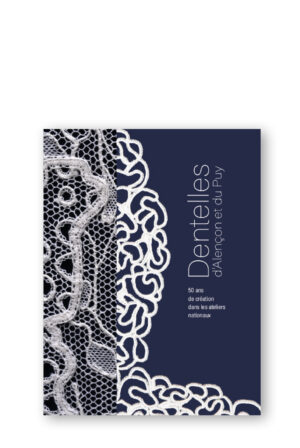 Dentelles d'Alençon et du Puy